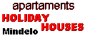 HOLIDAY HOUSES